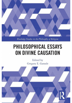 Philosophical Essays on Divine Causation