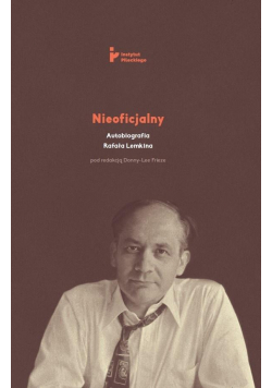 Nieoficjalny. Autobiografia Rafała Lemkina
