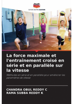 La force maximale et l'entraînement croisé en série et en parallèle sur la vitesse