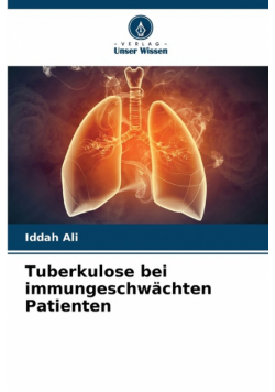 Tuberkulose bei immungeschwächten Patienten