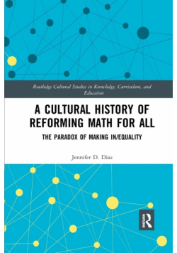 A Cultural History of Reforming Math for All