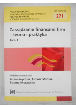 Zarządzanie finansami firm - teoria i praktyka Tom I