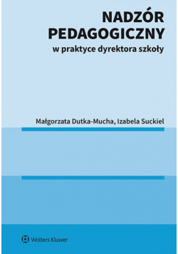 Nadzór pedagogiczny w praktyce dyrektora szkoły
