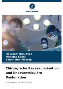 Chirurgische Revaskularisation und linksventrikuläre Dysfunktion