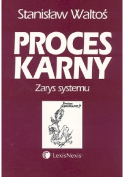 Proces karny Zarys systemu