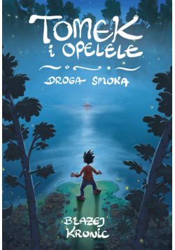 Tomek i Opelele. Droga Smoka