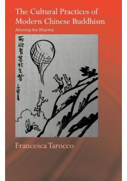 The Cultural Practices of Modern Chinese Buddhism