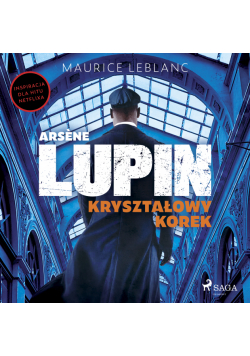 Arsène Lupin. Kryształowy korek