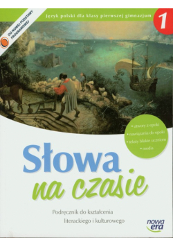 Słowa na czasie 1 Podręcznik do kształcenia literackiego i kulturowego