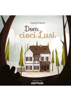 Dom cioci Lusi