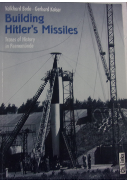 Building Hitlers Missiles Traces of History in Peenemunde