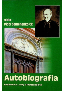 Ojciec Piotr Semenenko autobiografia