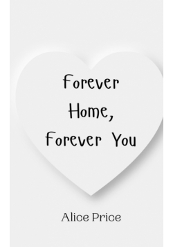 Forever Home, Forever You