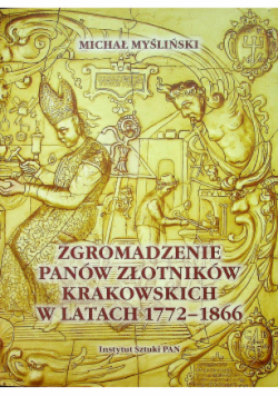 Zgromadzenie Panów Złotników Krakowskich w Latach 1772 - 1866
