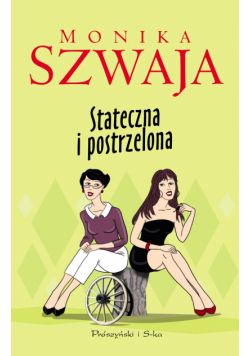 Stateczna i postrzelona