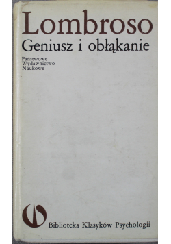 Lombroso geniusz i obłąkanie
