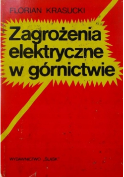 Zagrożenia elektryczne w górnictwie