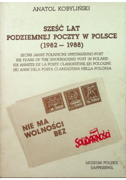 Sześć lat Podziemnej poczty w Polsce ( 1982 - 1988 )