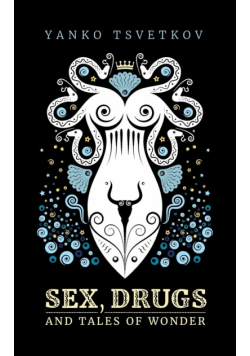 Sex, Drugs and Tales of Wonder