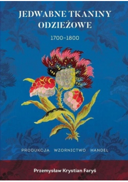 Jedwabne tkaniny odzieżowe 1700-1800