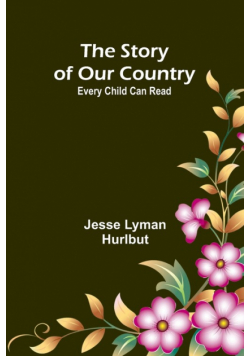 The Story of Our Country;Every Child Can Read