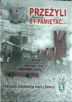 Przeżyli by pamiętać...