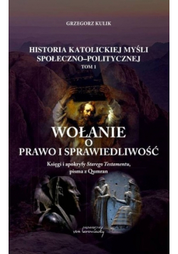 Wołanie o prawo i sprawiedliwość Księgi i apokryfy Starego Testamentu pisma z Qumran