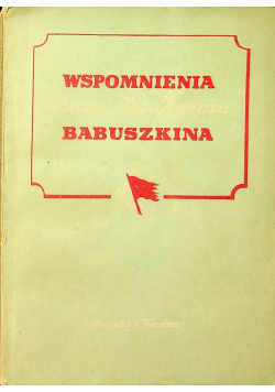 Wspomnienia Iwana Wasilewicza Babuszkina z lat 1893 - 1900