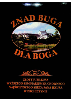 Znad Buga Dla Boga 1957-2007