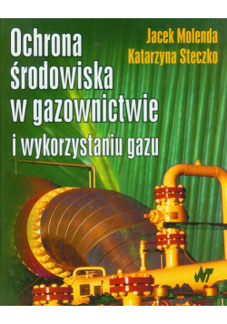 Ochrona środowiska w gazownictwie i wykorzystaniu gazu