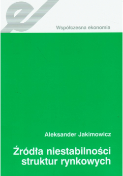 Źródła niestabilności struktur rynkowych
