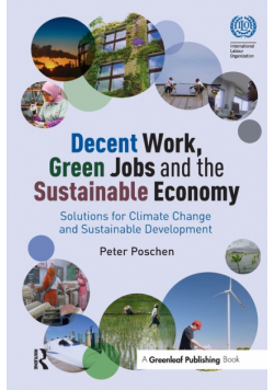 Decent Work, Green Jobs and the Sustainable Economy