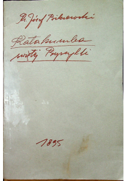Katakumba Świetej Pryscylli 1895 r.