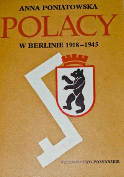 Polacy w Berlinie 1918 1945