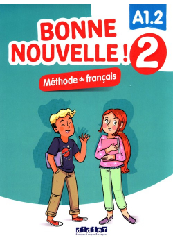 Bonne Nouvelle! 2 Methode de francais A1.2  +CD