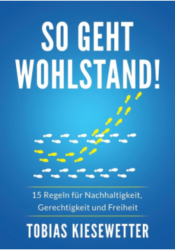 So geht Wohlstand!