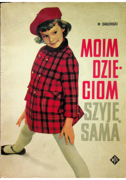 Moim dzieciom szyję sama
