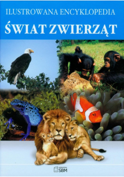 Ilustrowana encyklopedia Świat zwierząt
