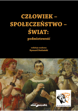Człowiek Społeczeństwo Świat podmiotowość