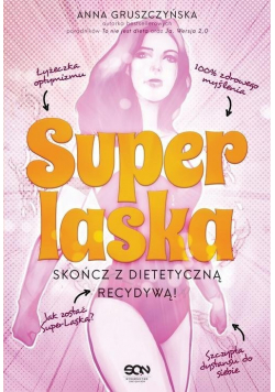 Super Laska Skończ z dietetyczną recydywą