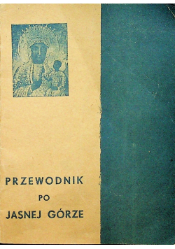 Przewodnik po Jasnej Górze 1946 r