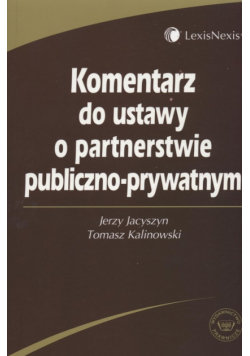 Komentarz do ustawy o partnerstwie publiczno-prywatnym