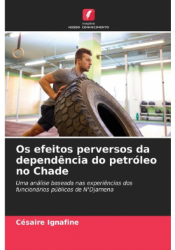Os efeitos perversos da dependência do petróleo no Chade