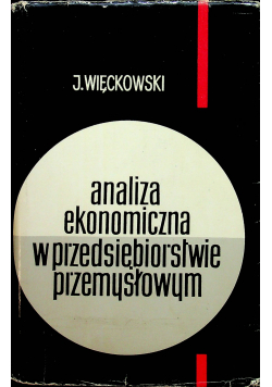 Analiza ekonomiczna w przedsiębiorstwie przemysłowym
