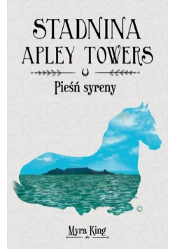 Stadnina Apley Towers  Pieśń syreny