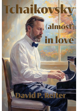 Tchaikovsky (Almost) in Love