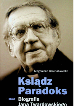 Ksiądz Paradoks Biografia Jana Twardowskiego