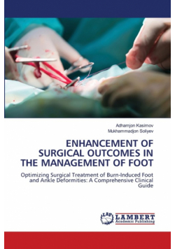 Enhancement Of Surgical Outcomes In The Management Of Foot