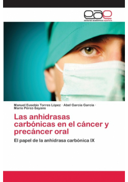Las anhidrasas carbónicas en el cáncer y precáncer oral
