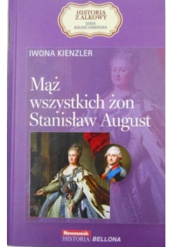 Mąż wszystkich żon Stanisław August